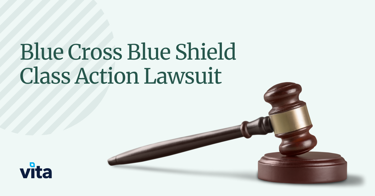 Blue Cross Blue Shield Class Action Lawsuit | Vita Companies